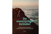 Biografi og memoirs - De eventyrlige kvinder - Biografi & Erindring - hardcover - 9788712072829