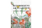 Historie, Mytologi & Samfund - Retorikkens aktualitet - Historie & Samfund - Hæftet - 9788702375350