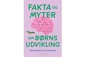 Krop & Sind - Fakta og myter om børns udvikling - Krop & Sind - Hæftet - 9788750063834