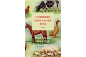 Skønlitteratur & Fiktion - Hvordan man laver dyr - Skønlitteratur & Fiktion - paperback - 9788740090338