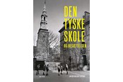 Historie, Mytologi & Samfund - Den tyske skole og besættelsen - Historie & Samfund - hardback - 9788712074656