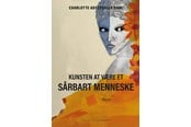 Krop & Sind - Kunsten at være et sårbart menneske - Krop & Sind - Hæftet - 9788776084936