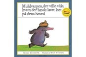 Børnebøger - Muldvarpen der ville vide hvem der havde lavet l - Børnebog - Papbog - 9788702404029
