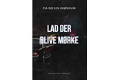 Krimi & Spænding - Lad der blive mørke - Krimi & Spænding - Hæftet - 9788776085872