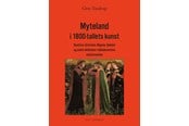 Kunst & Kultur - Myteland i 1800-tallets kunst - Kunst & Kultur - Hæftet - 9788776085285
