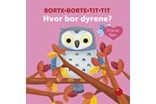 Børnebøger - Borte-Borte-Tit-Tit: Hvor bor dyrene? - Børnebog - Papbog - 9788772058597
