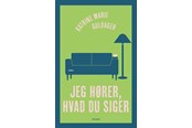 Skønlitteratur & Fiktion - Jeg hører hvad du siger - Skønlitteratur & Fiktion - Hæftet - 9788702392425