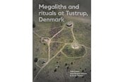 Natur & Videnskab - Megaliths and rituals at Tustrup Denmark - Natur & Videnskab - Hardback - 9788793423909