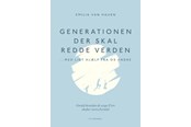 Historie, Mytologi & Samfund - Generationen der skal redde verden - med lidt hjæ - Historie & Samfund - Hæftet - 9788702402742