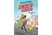 Børnebøger - Underhundene (1) - Den kattens kat! - Børnebog - Hardcover - 9788727016054
