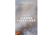 Historie, Mytologi & Samfund - Ildens tidsalder - Historie & Samfund - Hæftet - 9788794504188