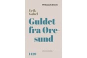 Historie, Mytologi & Samfund - Guldet fra Øresund - Historie & Samfund - hardcover - 9788775973903