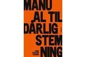 Biografi og memoirs - Manual til dårlig stemning - Biografi & Erindring - Hæftet - 9788773395714