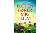 Skønlitteratur & Fiktion - Floden fører mig hjem - Skønlitteratur & Fiktion - hardcover - 9788702376838