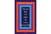 Historie, Mytologi & Samfund - Hvad det vil sige at være borgerlig - Historie & Samfund - Hæftet - 9788773395172