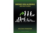 Medicin - Brems din aldring med kosttilskud - Medicin - Hæftet - 9788776087838
