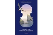 Skønlitteratur & Fiktion - Sonate for sorgfulde hjerter - Skønlitteratur & Fiktion - Hæftet - 9788772168210