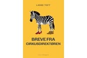 Skønlitteratur & Fiktion - Breve fra cirkusdirektøren - Skønlitteratur & Fiktion - Hæftet - 9788776086930