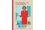 Biografi og memoirs - Glæden ved at kæmpe - Biografi & Erindring - hardback - 9788740699241