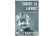 Biografi og memoirs - Farvel så længe! - Biografi & Erindring - Hæftet - 9788702412642