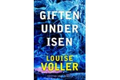 Krimi & Spænding - Giften under isen - Krimi & Spænding - hardcover - 9788775934461