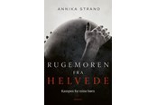 Biografi og memoirs - Rugemoren fra helvede - Biografi & Erindring - Hæftet - 9788775933570
