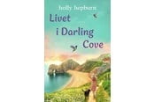 Skønlitteratur & Fiktion - Livet i Darling Cove - Skønlitteratur & Fiktion - Hæftet - 9788702404630