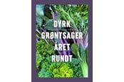 Have - Dyrk grøntsager året rundt - Have - Hardcover - 9788702372984