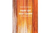 Hobby - Farv dit eget garn - Hobby - hardback - 9788740698763