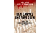 Historie, Mytologi & Samfund - Den danske underverden - Historie & Samfund - Hæftet - 9788740091007