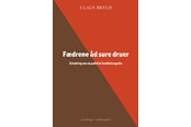 Biografi og memoirs - Fædrene åd sure druer - Biografi & Erindring - Hæftet - 9788776088088