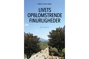 Digte - Livets opblomstrende finurligheder - Digte - Hæftet - 9788776087593