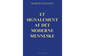Religion & Filosofi - Et signalement af det moderne menneske - Religion & Filosofi - Hæftet - 9788776087487