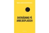 Kunst & Kultur - Overvågning på arbejdspladsen - Kunst & Kultur - Hæftet - 9788757456363