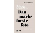 Historie, Mytologi & Samfund - Danmarks første foto - Historie & Samfund - hardcover - 9788775972753