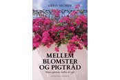 Rejsebøger - Mellem blomster og pigtråd - Rejsebog - Hæftet - 9788776087616