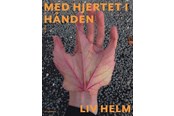 Skønlitteratur & Fiktion - Med hjertet i hånden - Skønlitteratur & Fiktion - Hæftet - 9788702410938