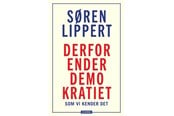 Historie, Mytologi & Samfund - Derfor ender demokratiet som vi kender det - Historie & Samfund - hardcover - 9788702411836
