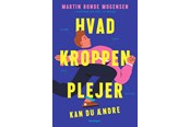 Krop & Sind - Hvad kroppen plejer - Krop & Sind - Hæftet - 9788773393130