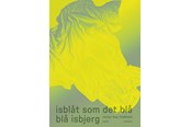 Digte - isblåt som det blå blå isbjerg - Digte - Hæftet - 9788743601814