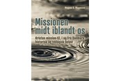 Religion & Filosofi - Missionen midt iblandt os - Religion & Filosofi - Hæftet - 9788741010670