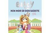 Børnebøger - Bluey - Min mor er den bedste - Børnebog - Hardcover - 9788702413212