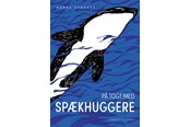 Natur & Videnskab - På togt med spækhuggere - Natur & Videnskab - Hardcover - 9788711698082