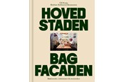 Historie, Mytologi & Samfund - Hovedstaden bag facaden - Historie & Samfund - hardcover - 9788727022567