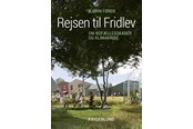 Biografi og memoirs - Rejsen til Fridlev - Biografi & Erindring - Hæftet - 9788772168425
