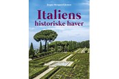 Rejsebøger - Italiens historiske haver - Rejsebog - Hardcover - 9788794441537