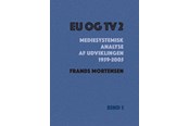 Historie, Mytologi & Samfund - EU og TV 2 - Historie & Samfund - hardback - 9788775970803