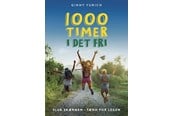 Børnebøger - 1000 timer i det fri - Sluk skærmen tænd for lege - Børnebog - Hardcover - 9788741523644