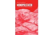 Historie, Mytologi & Samfund - Monopolstaten - Historie & Samfund - Hæftet - 9788773394403