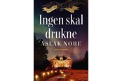 Skønlitteratur & Fiktion - Ingen skal drukne - Skønlitteratur & Fiktion - hardcover - 9788743409243